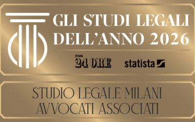 Lo Studio Legale Milani Avvocati Associati inserito tra gli Studi Legali dell’anno 2026!